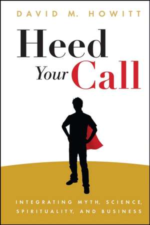 Heed Your Call de David M Howitt