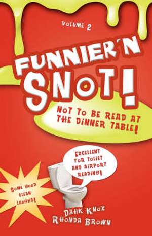 Funnier'n Snot, Volume 2 de Warren B. Dahk Knox