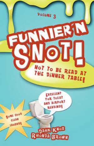 Funnier'n Snot, Volume 3 de Warren B. Dahk Knox