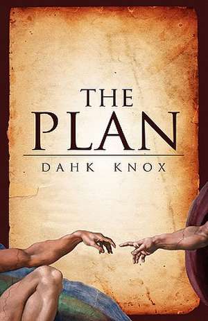 The Plan de Warren B. Dahk Knox