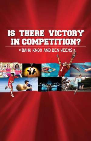 It There Victory in Competition de Warren B. Dahk Knox