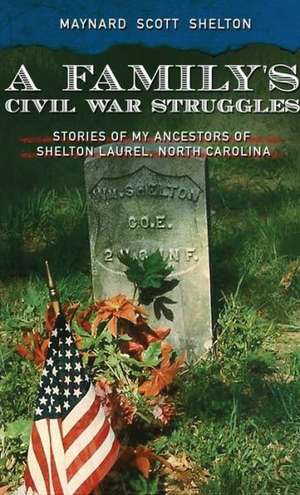 A Family's Civil Ware Struggles de Maynard Shelton