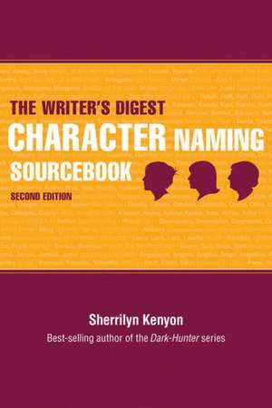 The Writer's Digest Character Naming Sourcebook de Sherrilyn Kenyon