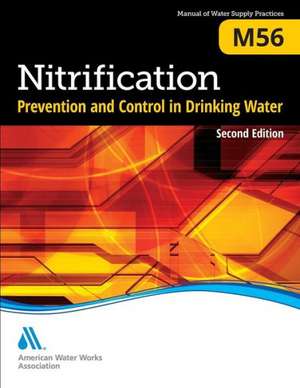 Nitrification Prevention and Control in Drinking Water: M56 de AWWA (American Water Works Association)