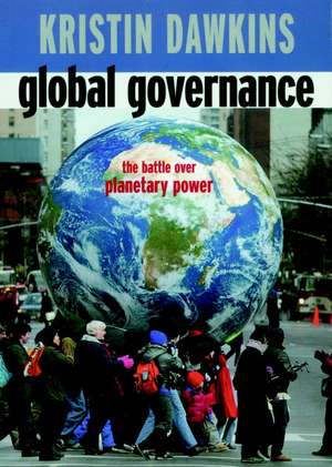 Global Governance: As If Communities Mattered de Kristin Dawkins