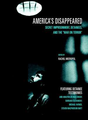 America's Disappeared: Secret Imprisonment, Detainees and the War on Terror de S M Watt