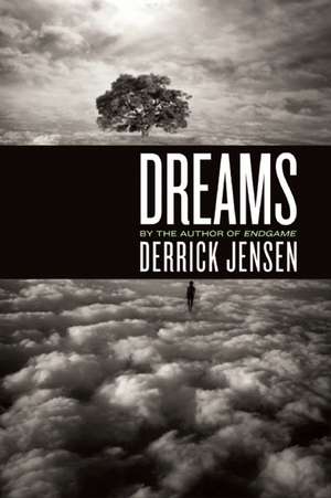 Dreams de Derrick Jensen