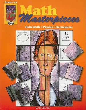 Math Masterpieces, Grades 3-5 de Gunter Schymkiw