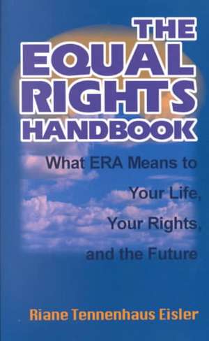 The Equal Rights Handbook de Riane Tennenhaus Eisler