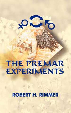 The Premar Experiments de Robert H. Rimmer