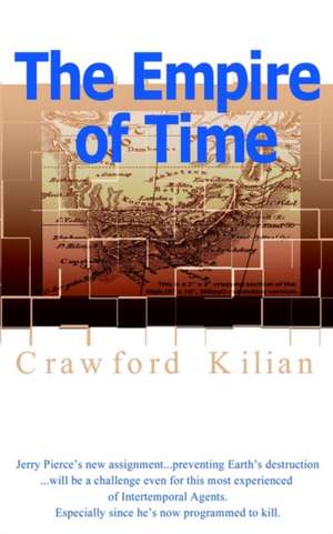 The Empire of Time de Crawford Kilian