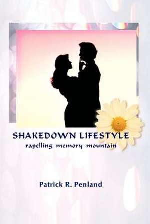 Shakedown Lifestyle de Patrick R. Penland