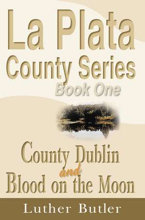 La Plata County Series de Luther Butler