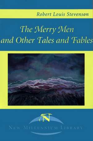 The Merry Men and Other Tales and Fables de Robert Louis Stevenson