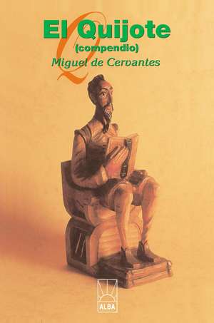 El Quijote de Miguel De Cervantes Saavedra