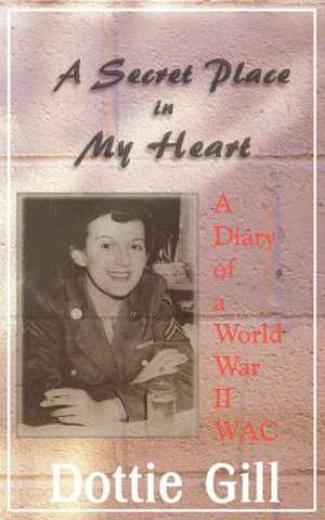 A Secret Place in My Heart de Dottie Gill