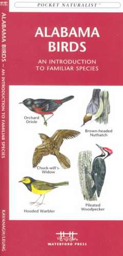 Alabama Birds: An Introduction to Familiar Species de James Kavanagh