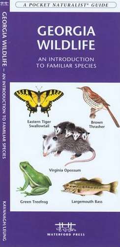 Georgia Wildlife: An Introduction to Familiar Species de James Kavanagh