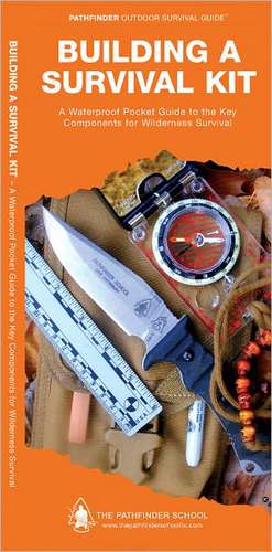 Building a Survival Kit: A Waterproof Folding Guide to the Key Components for Wilderness Survival de Dave Canterbury