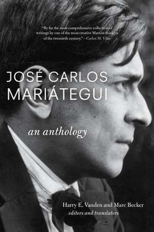 Jose Carlos Mariategui: An Anthology de Jose Carlos Mariategui