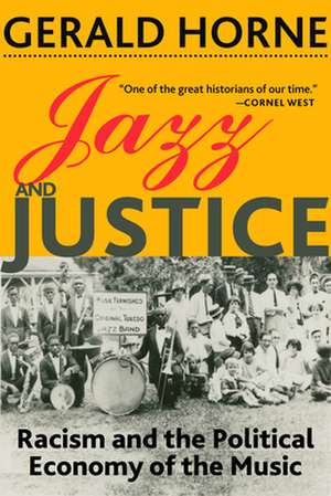 Jazz and Justice de Gerald Horne