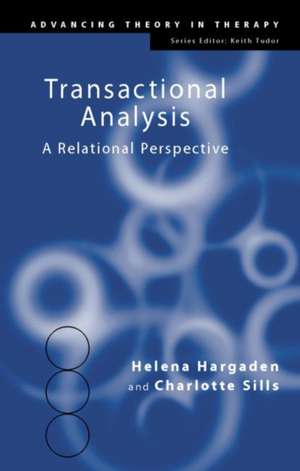 Transactional Analysis: A Relational Perspective de Helena Hargaden