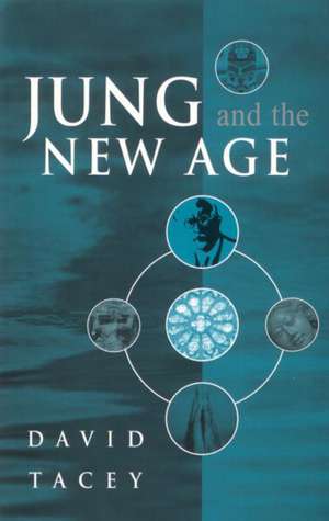 Jung and the New Age de David Tacey