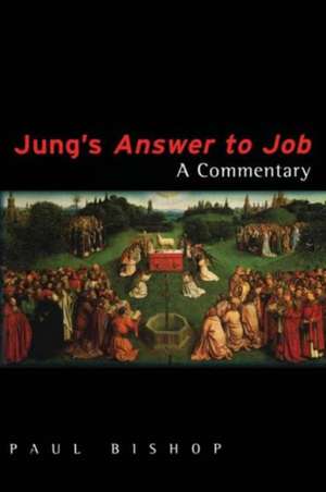 Jung's Answer to Job: A Commentary de Paul Bishop