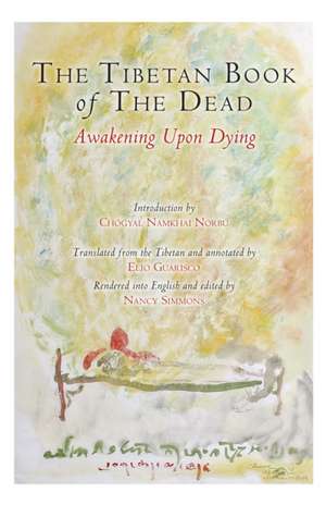 The Tibetan Book of the Dead: Awakening Upon Dying de Padmasambhava