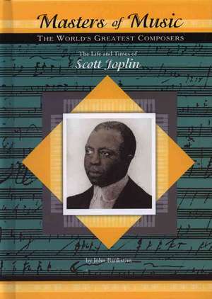 The Life and Times of Scott Joplin de John Bankston