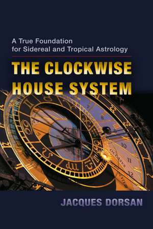 The Clockwise House System de Jacques Dorsan