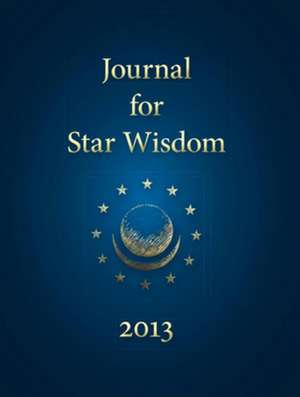 Journal for Star Wisdom 2013 de David Bowden