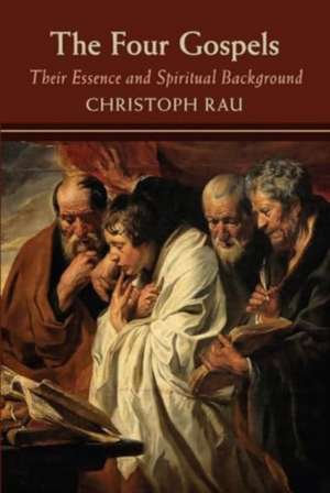 The Four Gospels de Christoph Rau