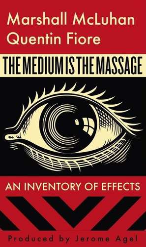 The Medium Is the Massage de Marshall McLuhan