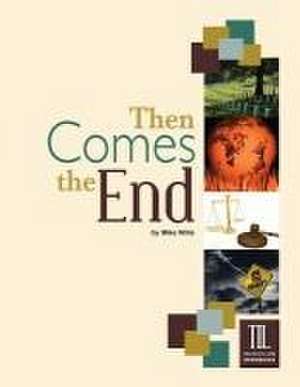 Then Comes the End de Mike Willis