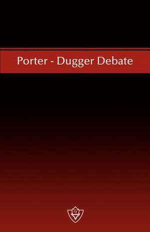 Porter - Dugger Debate de W. Curtis Porter