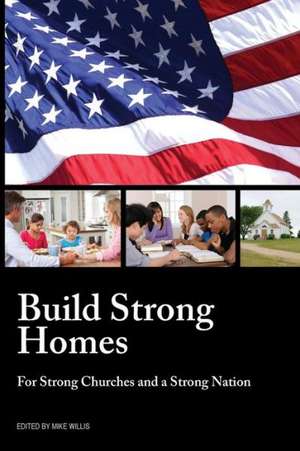 Build Strong Homes de Mike Willis