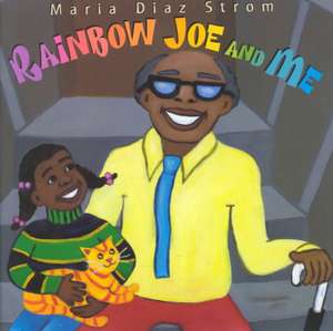 Rainbow Joe And Me de Maria Diaz Storm