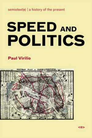 Speed and Politics 2e de Paul Virilio