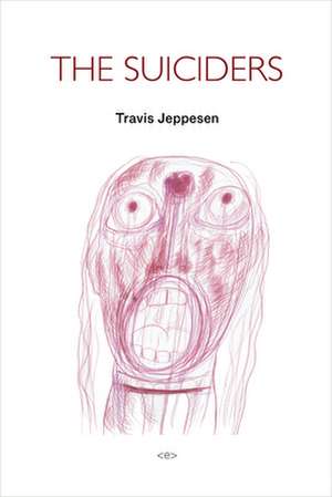 The Suiciders de Travis Jeppesen