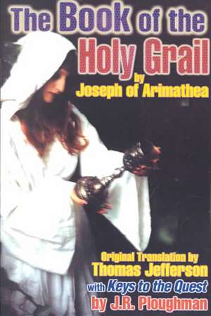 The Book of the Holy Grail de Joseph of Arimathea