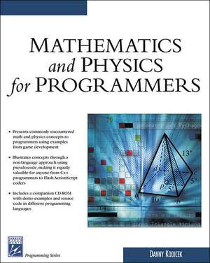 Mathematics & Physics for Programmers de Danny Kodicek