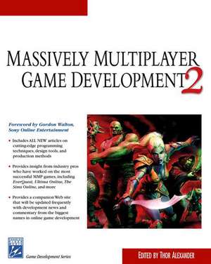 Massively Multiplayer Game Development 2 de Thor Alexander