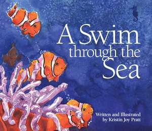 A Swim Through the Sea de Kristin Joy Pratt-Serafini