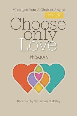 Choose Only Love de Sebastián Blaksley