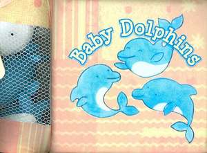 Baby Dolphins Bath Book [With 3 Rubber Dolphins]: Tuck All the Babies Into Their Beds. de Ana Larranaga