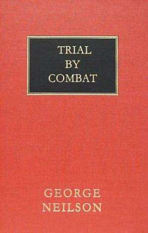 Trial by Combat de George Neilson