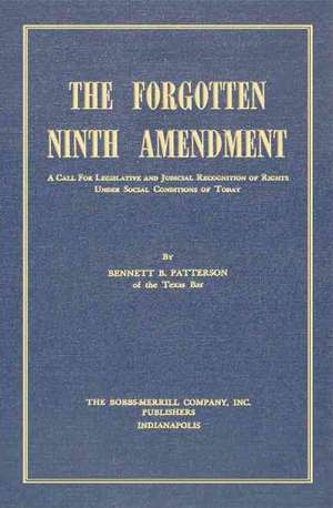 The Forgotten Ninth Amendment [1955] de Bennett B. Patterson