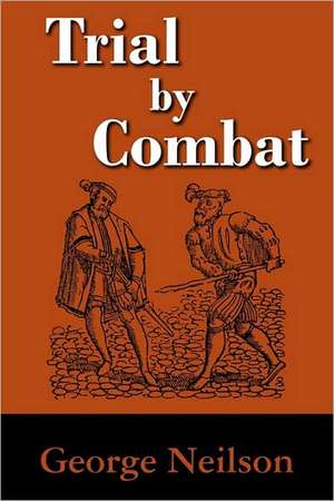 Trial by Combat de George Neilson