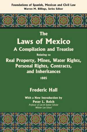 The Laws of Mexico de Frederic Hall